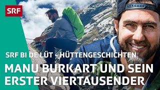 Manu Burkart und sein erster Viertausender | Hüttengeschichten Spezial – SRF bi de Lüt | SRF