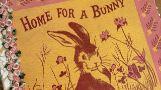 Junk Journal Flip Through- Home for a Bunny