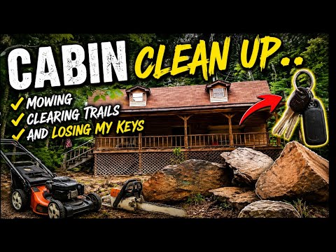 CABIN CLEAN UP!! Mowing, Clearing trials…. And losing my keys !! - YouTube