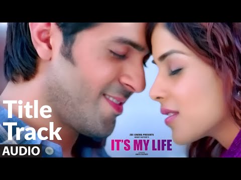 It's My Life Song(AUDIO)Harman Baweja,Genelia D'Souza,Nana Patekar|Mika Singh, Shankar-Ehsaan- Loy