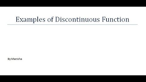 1.4 Examples of Discontinuous Function | Advanced Calculus | B.A./B.Sc. 3rd Semester