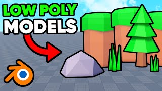 How To Make Amazing Low Poly Roblox Models