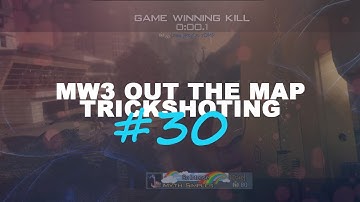 MW3 Out The Map Trickshotting #30 (12 SHOTS!)