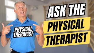 We Answer Your Physical Therapy Questions! @BobandBrad