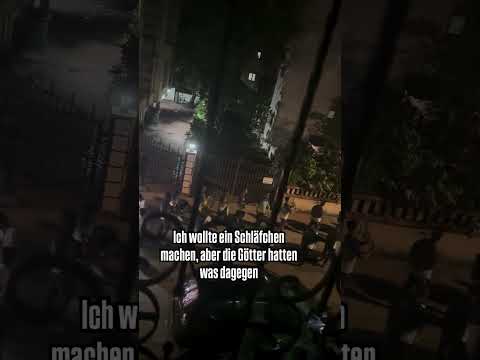POV: 3 Uhr nachts in Indien