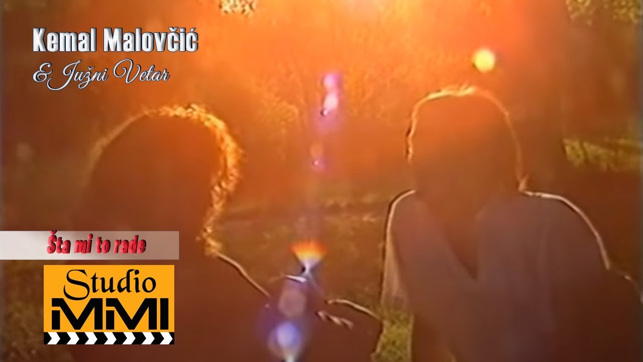 Kemal Malovcic i Juzni Vetar - Sta mi to rade (1988)