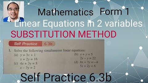 Self Practice 6.3b / Solving Simultaneous Linear Equations in 2 variables / SUBSTITUTION method