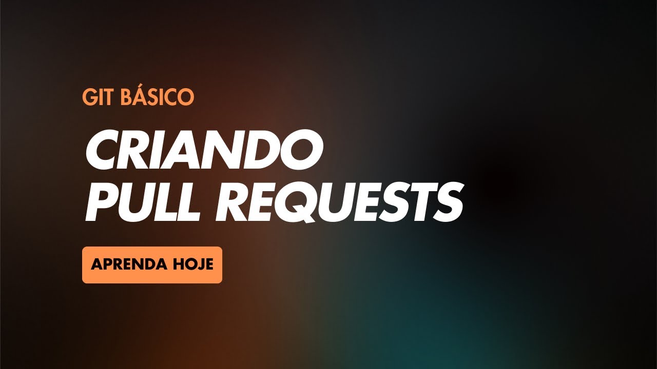 Curso básico de Git #19 - Criando pull requests - YouTube
