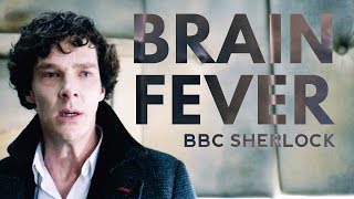 Brain Fever | Sherlock