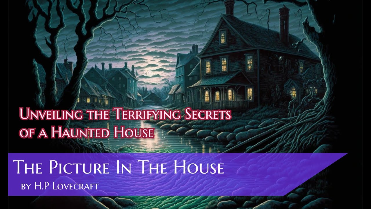 H.P Lovecraft | The Picture In The House - YouTube