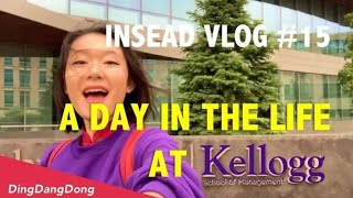 Life at INSEAD #15: A Day in the MBA Life at Kellogg Exchange