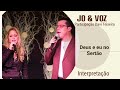 Jo &amp; Voz - Deus e eu no Sertão