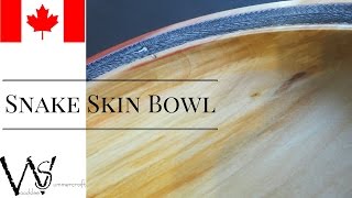 Woodturning #69 Snake skin bowl