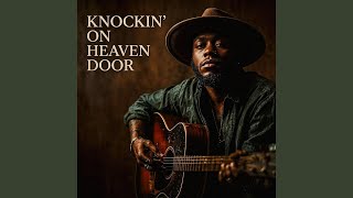 Knockin’ On Heaven’s Door (Blues)