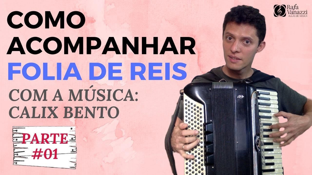 FOLIA DE REIS (aula 01 de 2): COMO ACOMPANHAR A MÚSICA CÁLIX BENTO | #auladeacordeon #auladesanfona