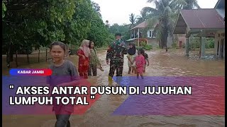 KABAR JAMBI - AKSES ANTAR DUSUN DI JUJUHAN LUMPUH TOTAL