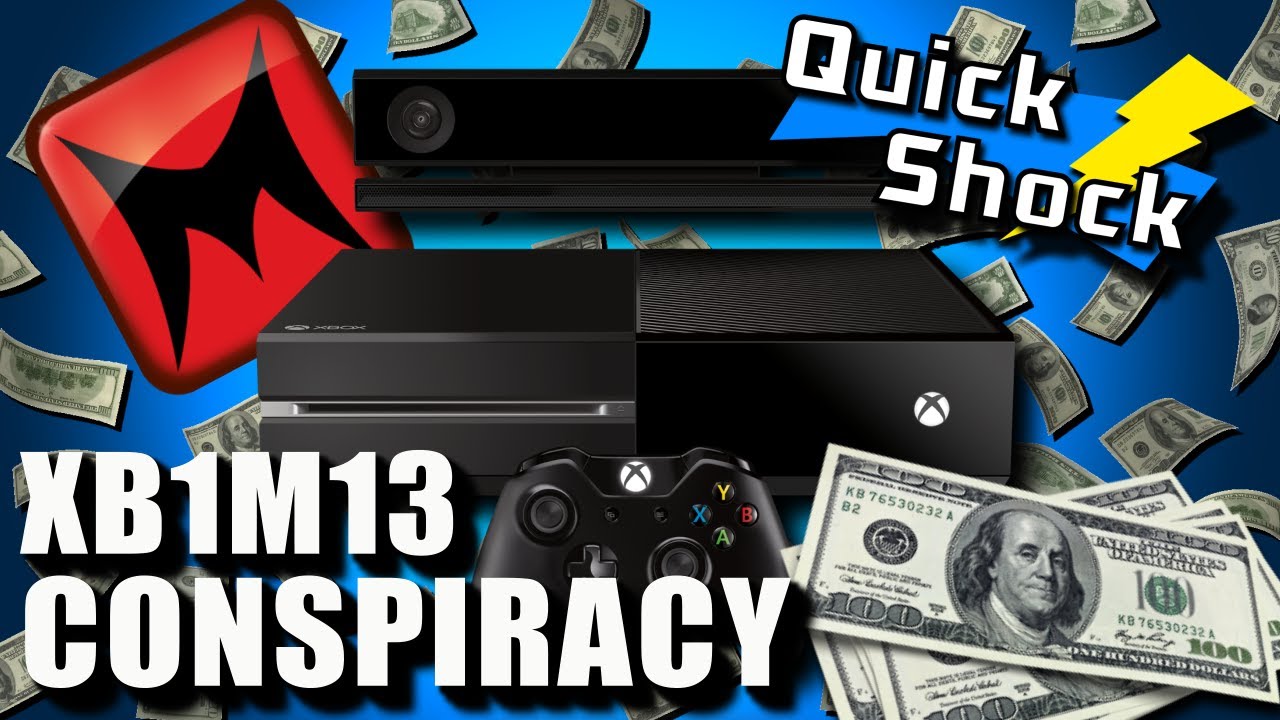 XB1M13 Conspiracy - Microsoft Paying for Popularity!