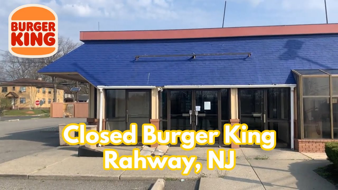 Closed Burger King in Rahway, NJ YouTube