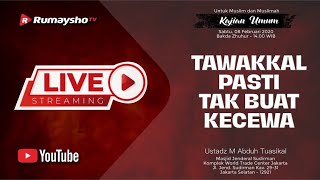 [LIVE] TAWAKKAL PASTI TAK BUAT KECEWA  - Ustadz M Abduh Tuasikal, M.Sc