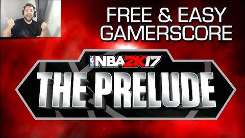 1000 GamerScore FREE & EASY in 1 HOUR in NBA 2K17: The Prelude