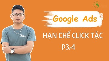 Hạn chế click tặc P3,4 ( tk ngách, chia khung giờ)