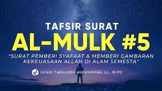 Tafsir Surat Al Mulk Bagian 5 - Ustadz Fakhruddin Abdurrahman, M.Pd. - Kajian Tafsir Al Quran