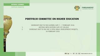 Portfolio Committee on Higher Education Oversight Visit To The Eastern Cape, 6 February 2026