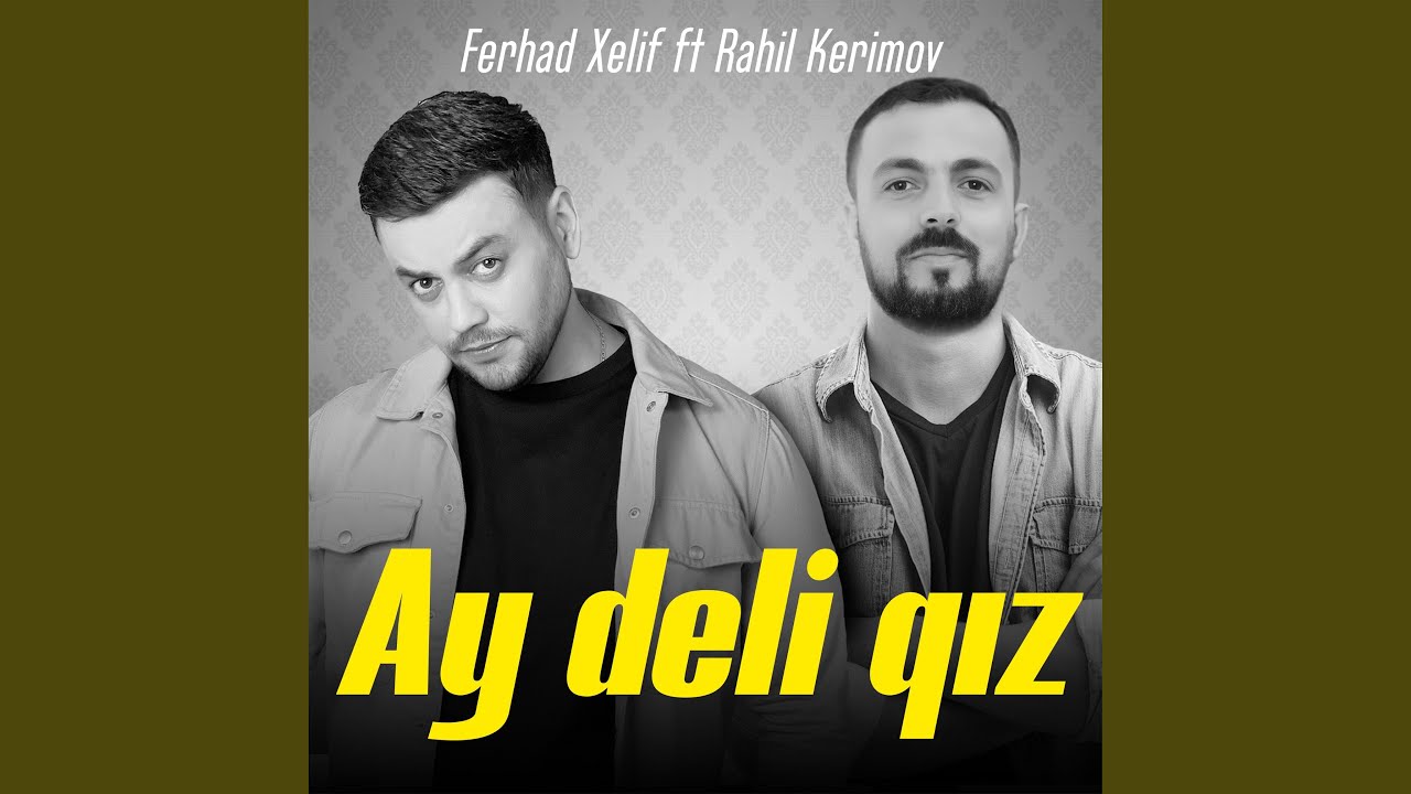Ay Deli Qız YouTube