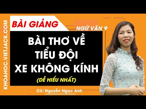 Video Bài thơ về tiểu đội xe không kính - Ngữ văn 9 - Cô... - youtube