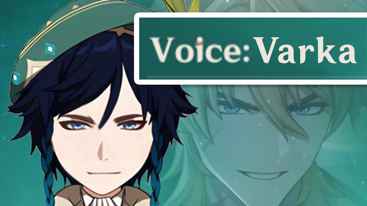 Venti but he's voiced by Varka