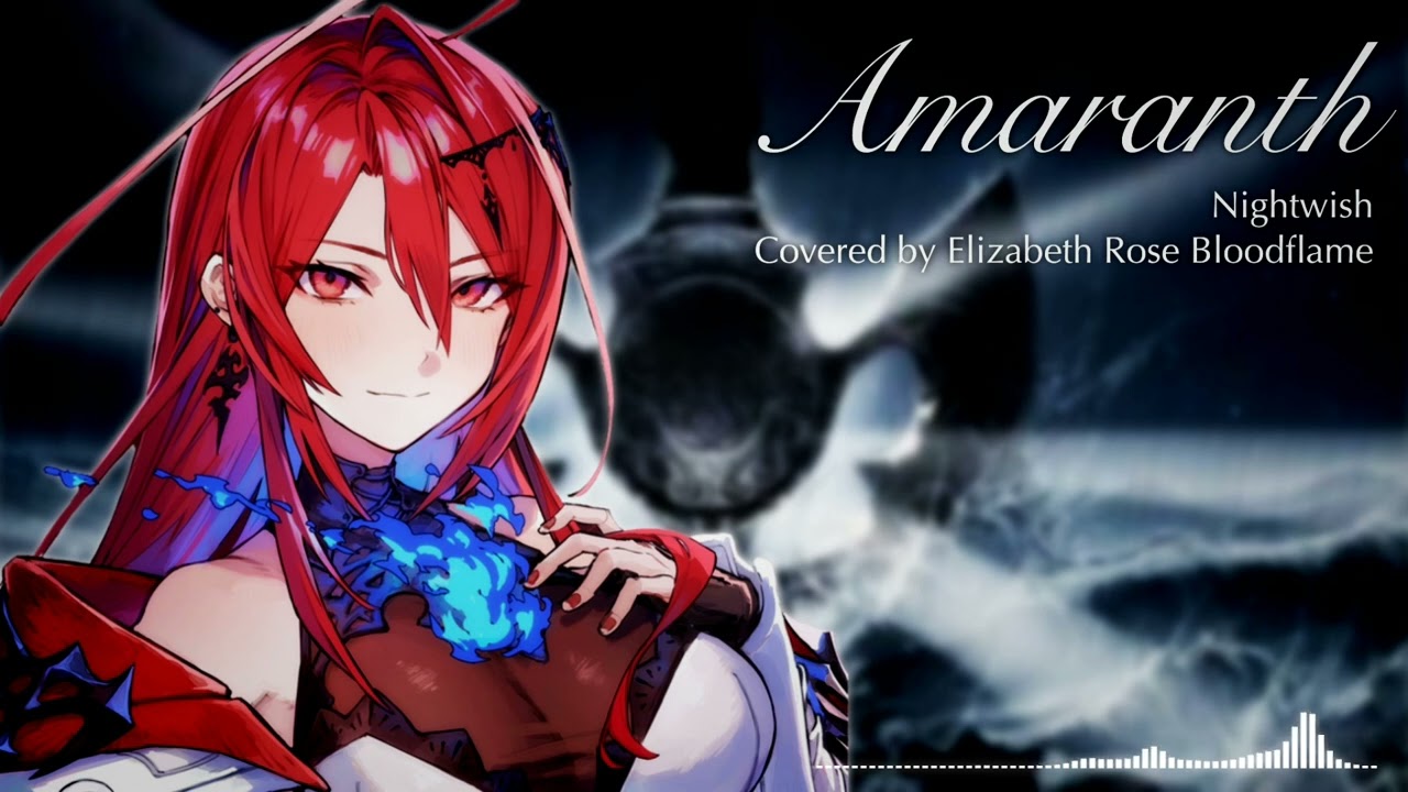 Amaranth - Covered by Elizabeth Rose Bloodflame (Studio Quality Mix)