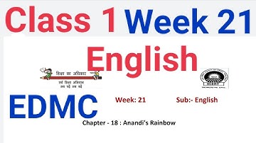 EDMC Class 1 Week 21 English Worksheet 21 Marigold Unit 9 Chapter 18 Anandi