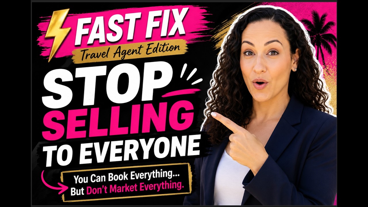 ⚡ FAST FIX: Stop Trying to Sell to Everyone | Travel Agent Training ✈️