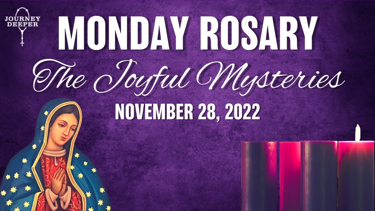 ROSARY MONDAY, Joyful Mysteries of the Holy Rosary 💜 November 28, 2022