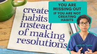 6 ways to create new habits - with Dr Tasha