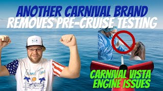 ANOTHER CARNIVAL BRAND REMOVES PRE-CRUISE TESTING | SHOULD CRUISE LINES BE TRANSPARENT W/ ISSUES??