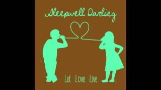 Watch Sleepwell Darling Ive Loved You So Long video