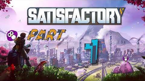 Satisfactory - Part 1 (No commentary, No talking, No editing, Just Gameplay)