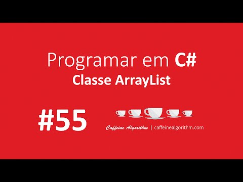 Programar em C# #55 - Classe ArrayList