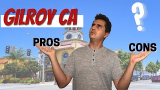 Living In Gilroy Top 5 Pros And Cons Of Living In Gilroy California