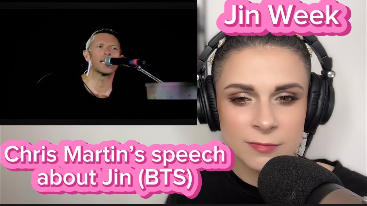Reacting to Chris Martin’s speech about Jin from BTS