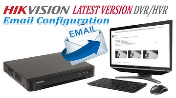 Hikvision Email setup Latest version HVR/DVR, New version HVR 4.0 Email configuration using Gmail