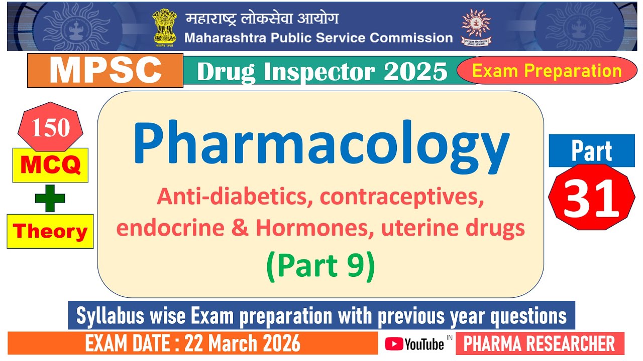 Anti-diabetics, contraceptives, endocrine and Hormones, uterine drugs MCQs MPSC DI 2025 Preparation