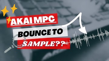 AKAI MPC // Bounce Sequence to Sample??
