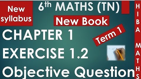 TN Samacheer 6th maths chapter 1 exercise 1.2 objective type question New book new syllabus
