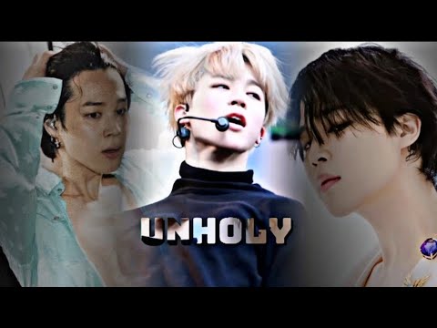 PARK JIMIN - FMV - UNHOLY