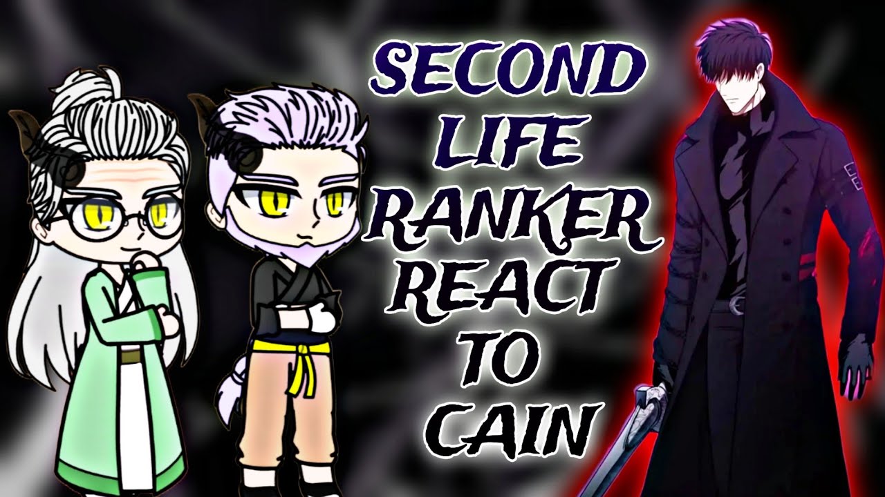 SECOND LIFE RANKER REACT TO CAIN || MANHWA REACT || MANHWA LOVER ||
