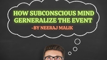 𝐇𝐨𝐰 𝐒𝐮𝐛𝐜𝐨𝐧𝐬𝐜𝐢𝐨𝐮𝐬 𝐌𝐢𝐧𝐝 𝐆𝐞𝐫𝐧𝐞𝐫𝐚𝐥𝐢𝐳𝐞 𝐓𝐡𝐞 𝐄𝐯𝐞𝐧𝐭 | 𝐛𝐲 𝐍𝐄𝐄𝐑𝐀𝐉 𝐌𝐀𝐋𝐈𝐊 |