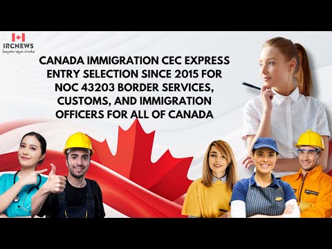 CEC Express Entry selection since 2015 for NOC 43203 Border services, customs& immigration officers