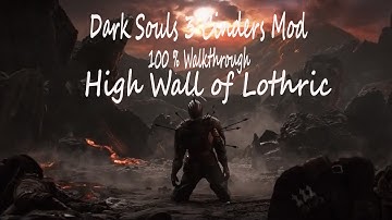 Dark Souls III Cinders Mod V1.71 - High Wall Of Lothric
